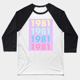 1981 Pastel Typography - Personalized Year Retro Nostalgic Art Print Baseball T-Shirt